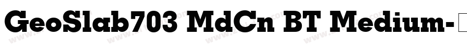 GeoSlab703 MdCn BT Medium字体转换